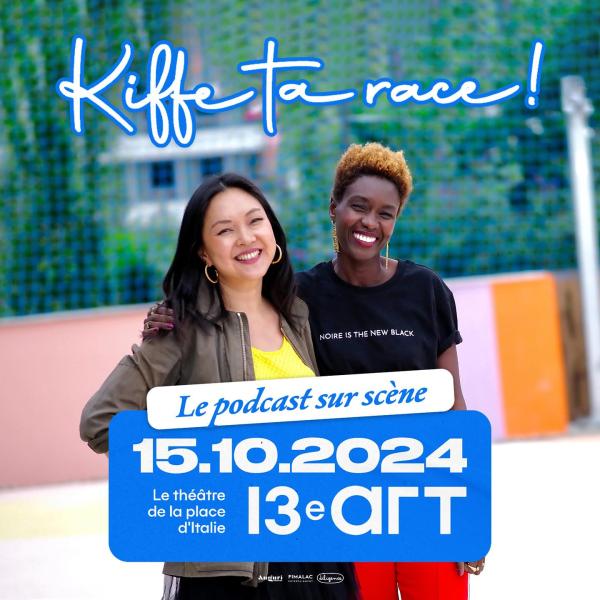 Kiffe ta race, le podcast sur scène